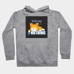 To do list. Nothing. Hoodie